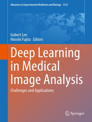 cover image of Deep Learning in Medical Image Analysis